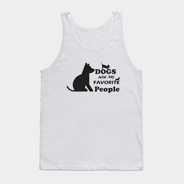 DOGS ARE MY FAVORITE PEOPLE t-SHIRT/ GODS LOVER/ GIFT IDEA FOR DOGS LOVER Tank Top by T-shirtlifestyle